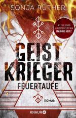 ISBN 9783426527399: Geistkrieger: Feuertaufe: Roman | Supernatural Crime in einem alternativen Amerika. Mit exklusiver Kurzgeschichte von Markus Heitz