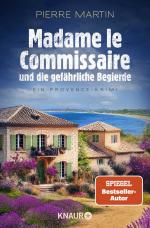 Madame le Commissaire und die gefährliche Begierde – Ein Provence-Krimi | Band 12 der Provence-Krimi-Reihe vom SPIEGEL Bestseller-Autor