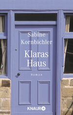 Sabine Kornbichler: Klaras Haus. ( Tb) Sabine Kornbichler: Klaras Haus. ( Tb)