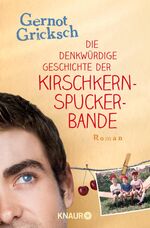 ISBN 9783426618929: Die denkwürdige Geschichte der Kirschkernspuckerbande