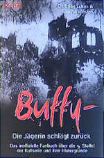 ISBN 9783426620793: Buffy - Die Jägerin schlägt zurück: Das inoffizielle Fanbuch über die 5. Staffel der Kultserie und ihre Hintergründe