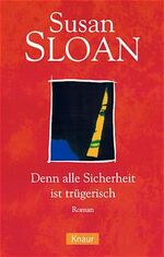 Susan Sloan: Denn alle Sicherheit ist tr