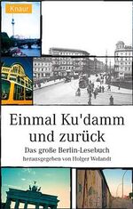 Einmal Ku'Damm und zurück – Das große Berlin-Lesebuch