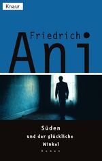 ISBN 9783426623848: Süden und der glückliche Winkel Ani, Friedrich