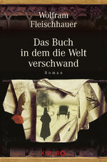 ISBN 9783426627754: Das Buch in dem die Welt verschwand: Roman