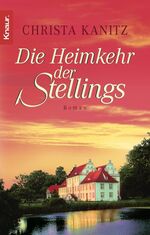 Die Heimkehr der Stellings - Roman