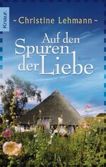 ISBN 9783426636343: Auf den Spuren der Liebe