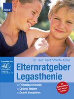 ISBN 9783426641378: Elternratgeber Legasthenie – Frühzeitig erkennen; Optimal fördern; Gezielt therapieren; Liebevoll begleiten