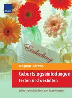 ISBN 9783426642962: Geburtstagseinladungen texten und gestalten: 100 originelle Ideen und Mustertexte