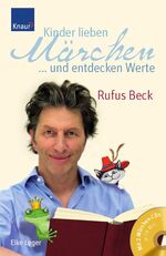 ISBN 9783426644423: Kinder lieben Märchen...und entdecken Werte  (mit zwei CDs)