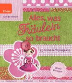 ISBN 9783426647028: Alles, was Fräulein so braucht - 25 feine Nähprojekte. CD mit Vorlagen