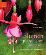 ISBN 9783426647172: Blumen aquarellieren nach Fotos - Die 60 beliebtesten Blumenmotive