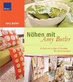 ISBN 9783426647592: Nähen mit Amy Butler: Einfach und schön: 25 Projekte Butler, Amy