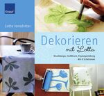 ISBN 9783426647608: Dekorieren mit Lotta – Wanddesign, Stoffdruck, Papiergestaltung