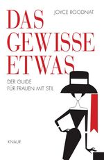 Das gewisse Etwas - Der Guide für Frauen mit Stil