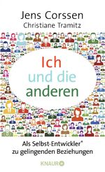 ISBN 9783426655412: Ich und die anderen. Als Selbst-Entwickler zu gelingenden Beziehungen