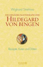 ISBN 9783426656280: Die Ernährungstherapie der Hildegard von Bingen - Rezepte, Kuren, Diäten