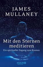 ISBN 9783426657409: Mit den Sternen meditieren: Ein spiritueller Zugang zum Kosmos