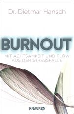 Dietmar Hansch: Burnout. Mit Achtsamkeit