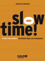 ISBN 9783426657652: Slowtime! - Einfach mal anhalten