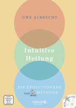 Uwe Albrecht: Intuitive Heilung - die ev