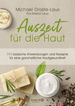 ISBN 9783426658536: Auszeit für die Haut - 111 basische Anwendungen und Rezepte für eine ganzheitliche Hautgesundheit