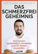 ISBN 9783426659199: Das Schmerzfrei-Geheimnis - Schmerzen ganzheitlich verstehen und für immer loswerden