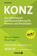 ISBN 9783426659434: Konz – Das Arbeitsbuch zur Steuererklärung für Rentner und Pensionäre. Mit den besten Steuertipps. Mehr Wissen. Mehr Geld. Konz. 2024 / 25. Für Ihre Steuererklärung 2024