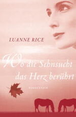 Luanne Rice: Wo die Sehnsucht das Herz b