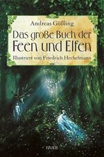 ISBN 9783426661246: Das große Buch der Feen und Elfen: Illustriert von Friedrich Hechelmann Gößling, Andreas