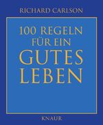 ISBN 9783426661765: 100 Regeln für ein gutes Leben