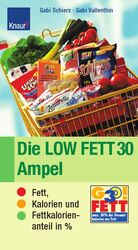 ISBN 9783426667217: die low fett 30 ampel. fett, kalorien und fettkalorienanteil in %.