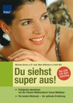 ISBN 9783426669365: Du siehst super aus! - Erfolgreich abnehmen mit der Fitness-Weltmeisterin Susan Malekpur. Die besten Workouts - die optimale Ernährung