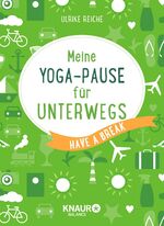 ISBN 9783426675076: Meine Yoga-Pause für unterwegs - Have a break