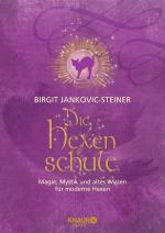 ISBN 9783426675960: Die Hexenschule - Magie, Mystik und altes Wissen für moderne Hexen