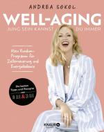 ISBN 9783426676325: Well-Aging - jung sein kannst du immer - Mein Rundum-Programm für Zellerneuerung und Energiebalance | Die 100 besten Tipps und Rezepte von Ohlala & Solala