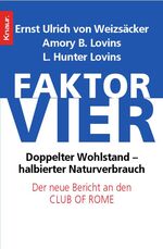 ISBN 9783426772867: Faktor vier – Doppelter Wohlstand - halbierter Verbrauch