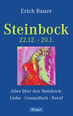 Das Astro-Handbuch: Steinbock : 22.12. - 20.1.