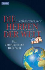 Die Herren der Welt – Das Amerikanische Imperium