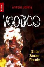 Voodoo – Götter, Zauber, Rituale