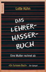 ISBN 9783426778340: Das Lehrerhasser-Buch . Eine Mutter rechnet ab