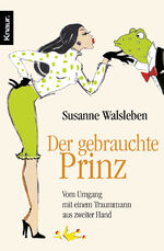 Susanne Walsleben: Der gebrauchte Prinz Susanne Walsleben: Der gebrauchte Prinz