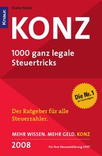 ISBN 9783426780497: Konz. 1000 ganz legale Steuertricks. 2008. Für Ihre Steuererklärung 2007