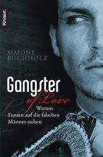 ISBN 9783426781326: Gangster of Love - Warum Frauen auf die falschen Männer stehen