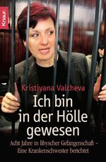 ISBN 9783426781562: Ich bin in der Hölle gewesen - Acht Jahre in libyscher Gefangenschaft - Eine Krankenschwester berichtet