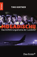 Mogadischu - Das Entführungsdrama der Landshut