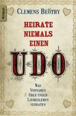 ISBN 9783426783351: Heirate niemals einen Udo - Was Vornamen über unser Liebesleben verraten