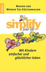 ISBN 9783426784563: Simplify your Life - Mit Kindern einfacher und glücklicher leben