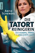 Die Tatortreinigerin – Ich komme, wenn das Leben geht