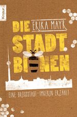 ISBN 9783426785140: Die Stadtbienen - Eine Großstadt-Imkerin erzählt